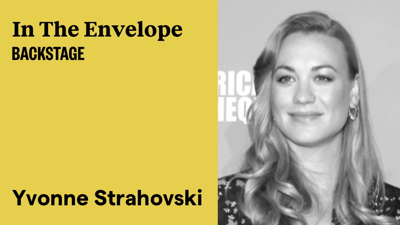 Yvonne Strahovski Rejects the Word ‘Rejection’ - In the Envelope: The Actor's Podcast