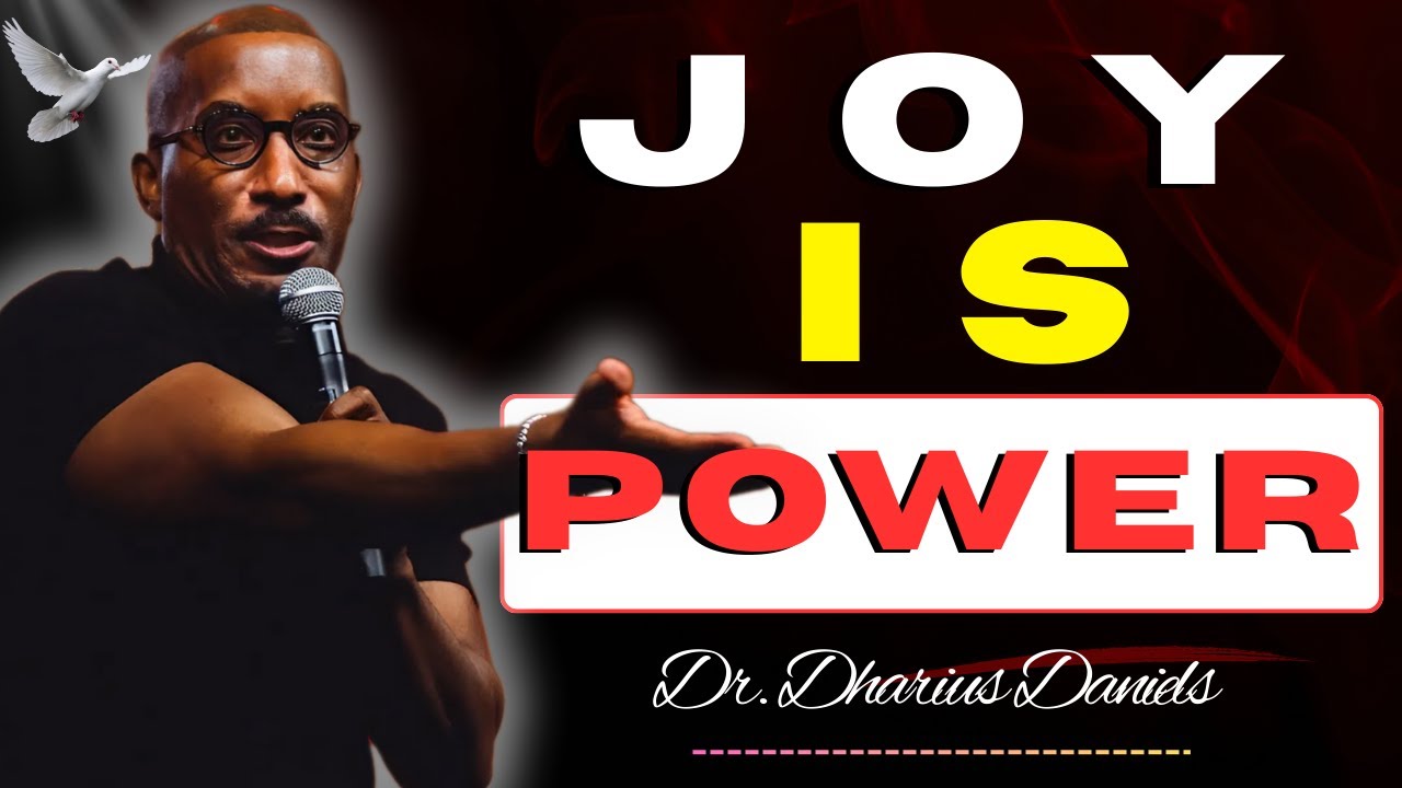 Joy Is Power: How to Fight Fire with Fire | Dr. Dharius Daniels