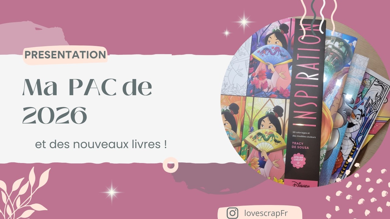 Ma PAC 2026 + présentation de nouveaux livres de coloriage