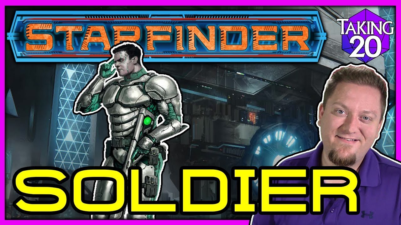 Классы Starfinder: Солдат | Как играть в Starfinder | Taking20