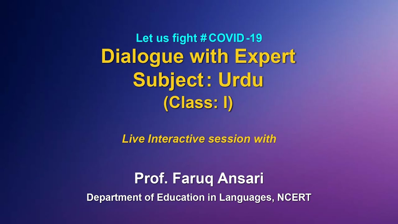 Live Interaction : Dialogue With Expert : Urdu                    Class : I