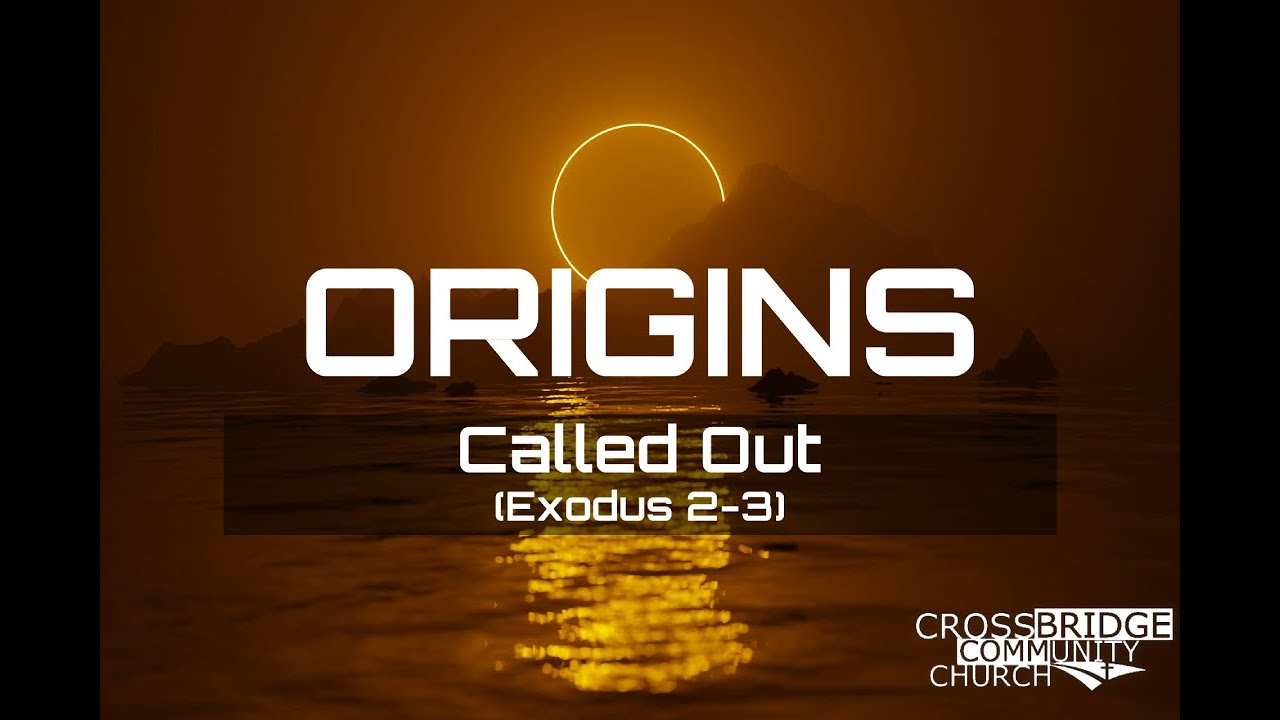 8. Called Out (Exodus 2-3) | 2025 Sermon Archive