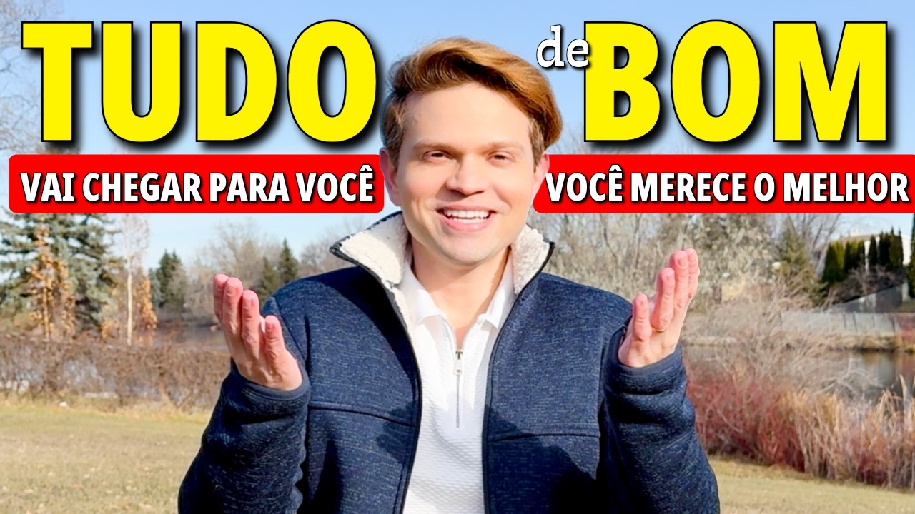 O PODER DA ORAÇÃO MAGNÉTICA: Tudo de Bom Vai Chegar