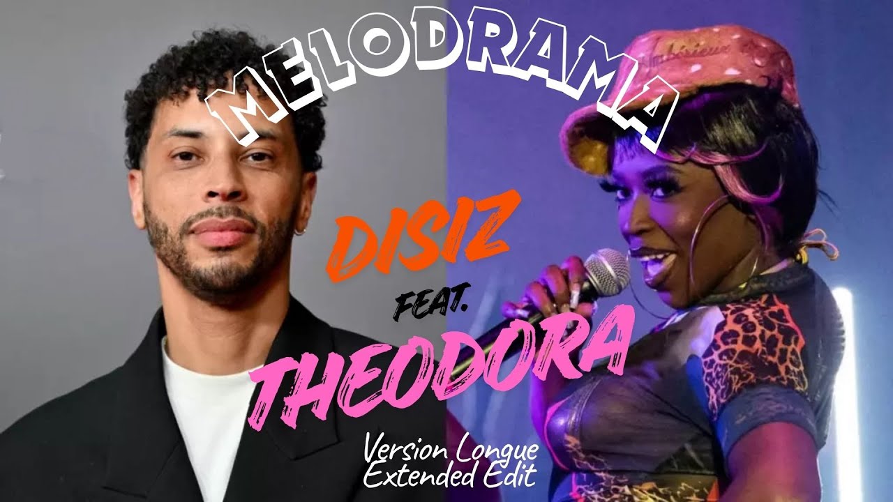 Disiz feat. Theodora - melodrama - Version Longue Extended Version