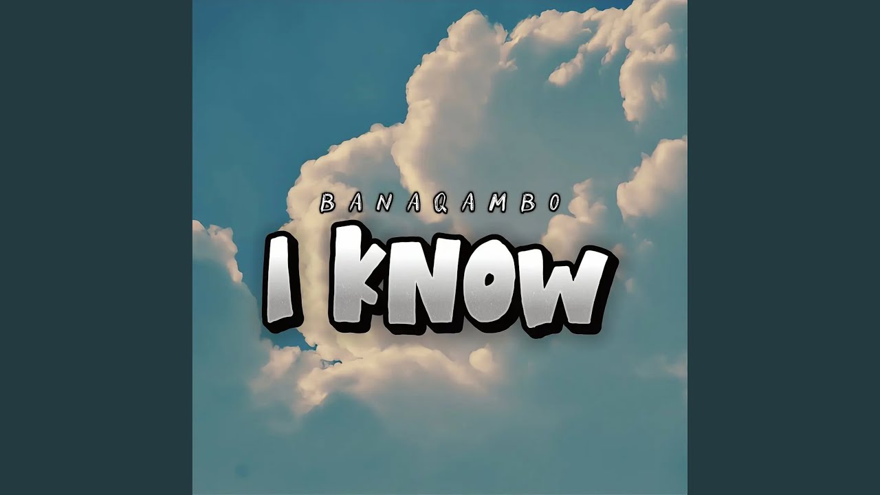 I Know
