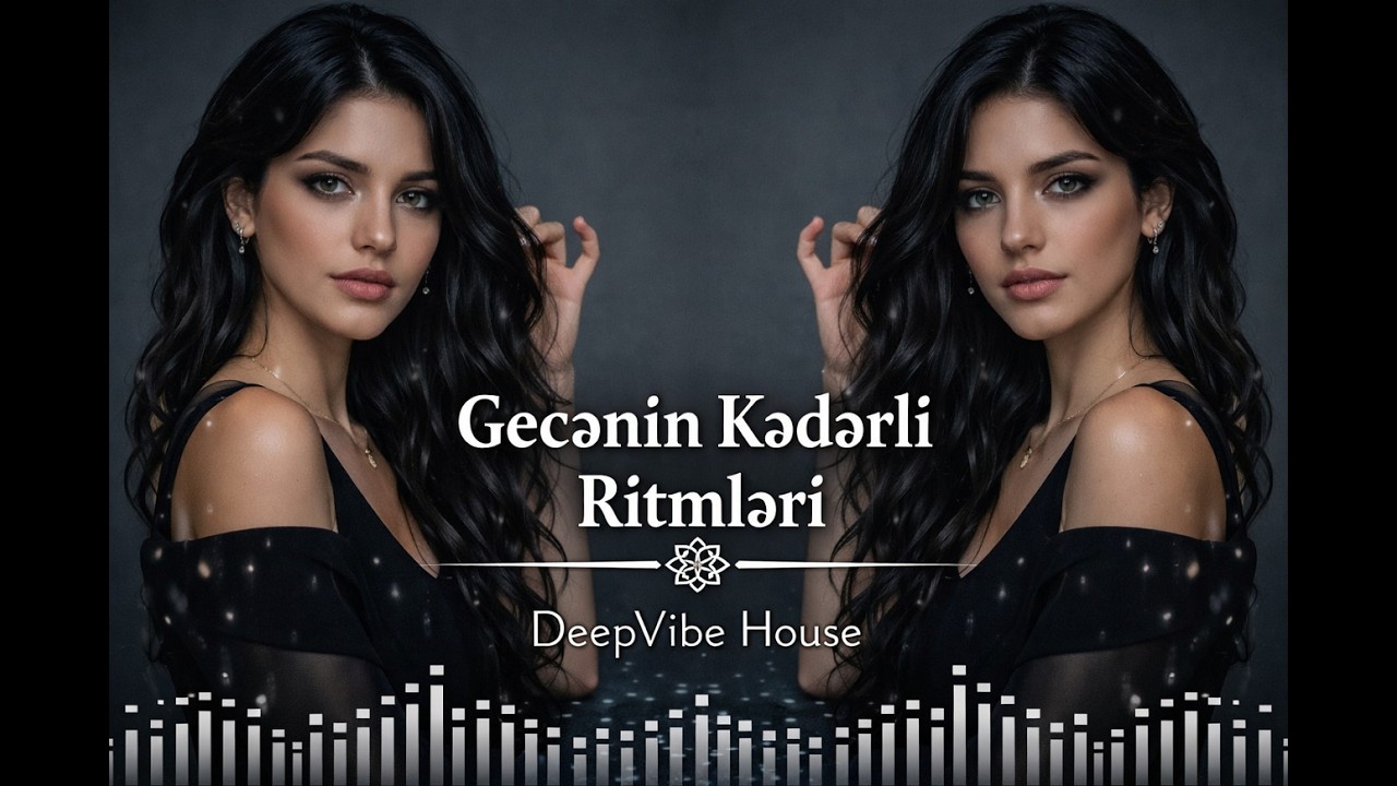 Gecənin Kədərli Ritmləri - Emotional Azeri Deep House 2026 🎧 EDM Bass | Night Drive