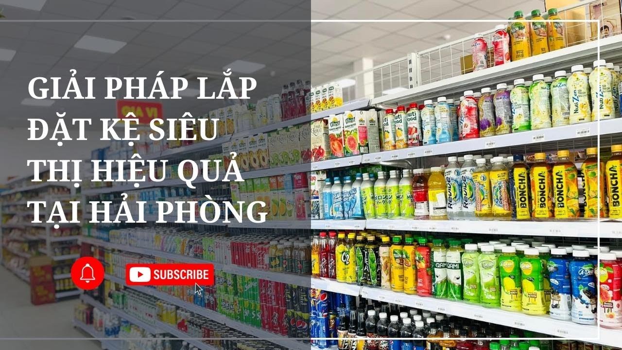 Giải Pháp Lắp Đặt Kệ Siêu Thị Hiệu Quả tại Hải Phòng | Giá Kệ Siêu Thị One Tech Việt Nam