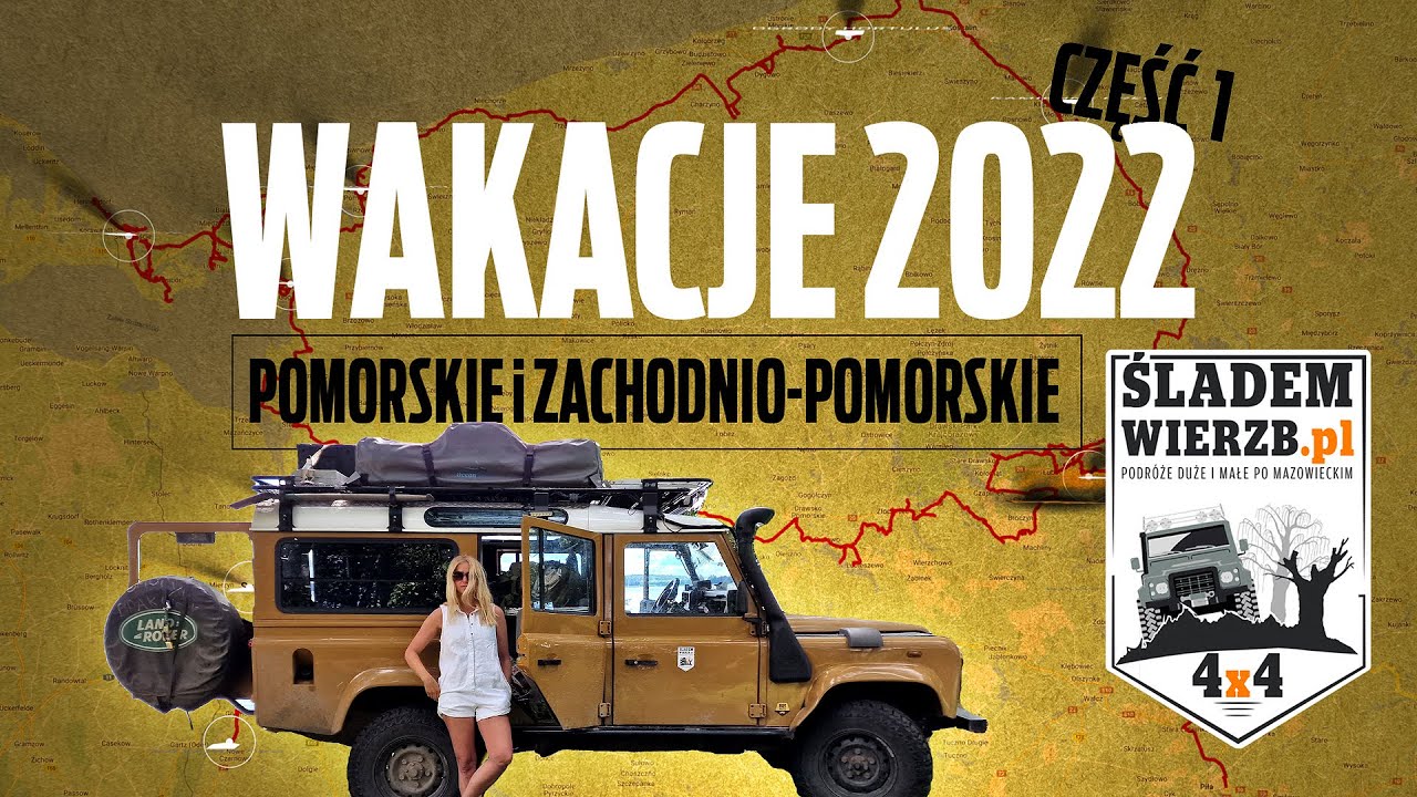 Polska połnocno-zachodnia terenówką. Defender, namiot dachowy i wakacje 2022. cz. 1
