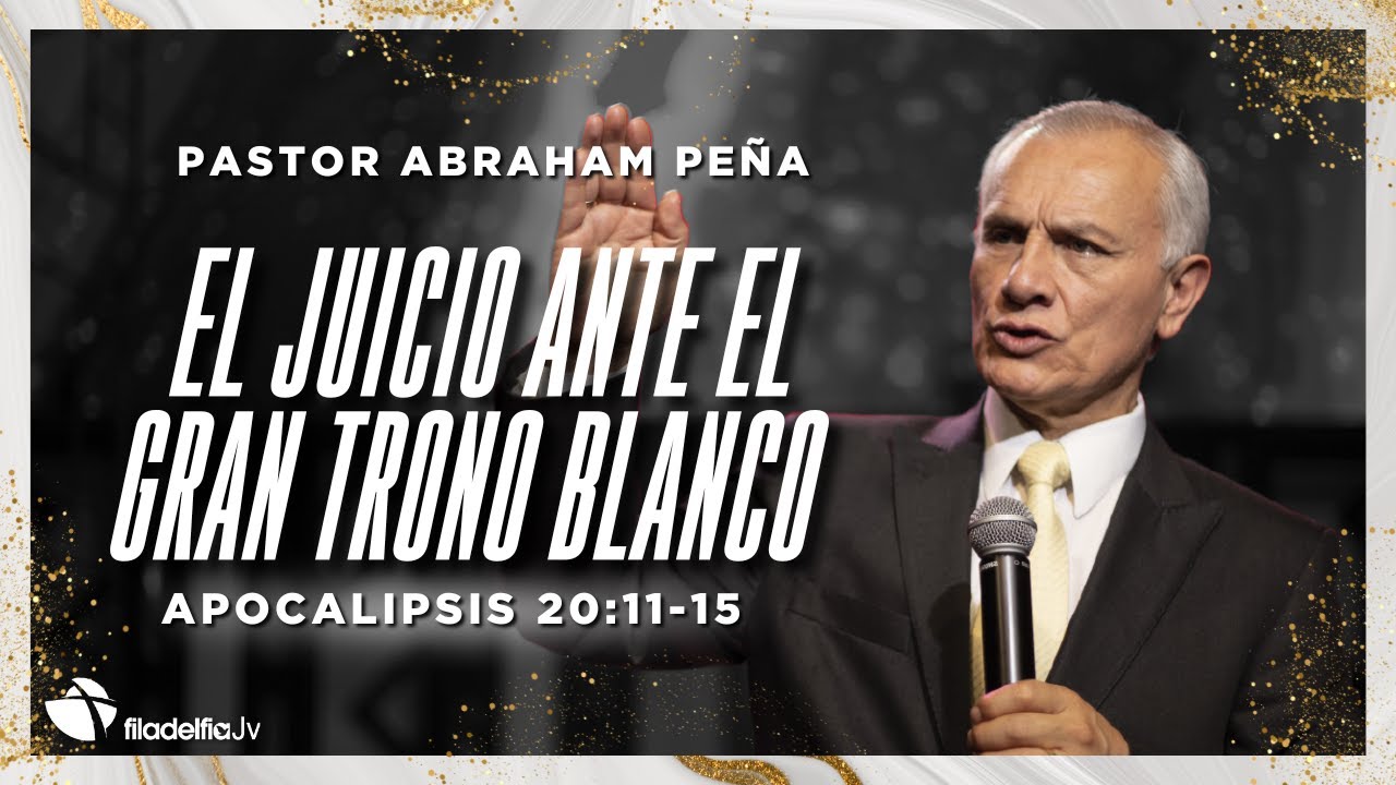 El juicio ante el gran trono blanco - Abraham Peña - 23 Junio 2024