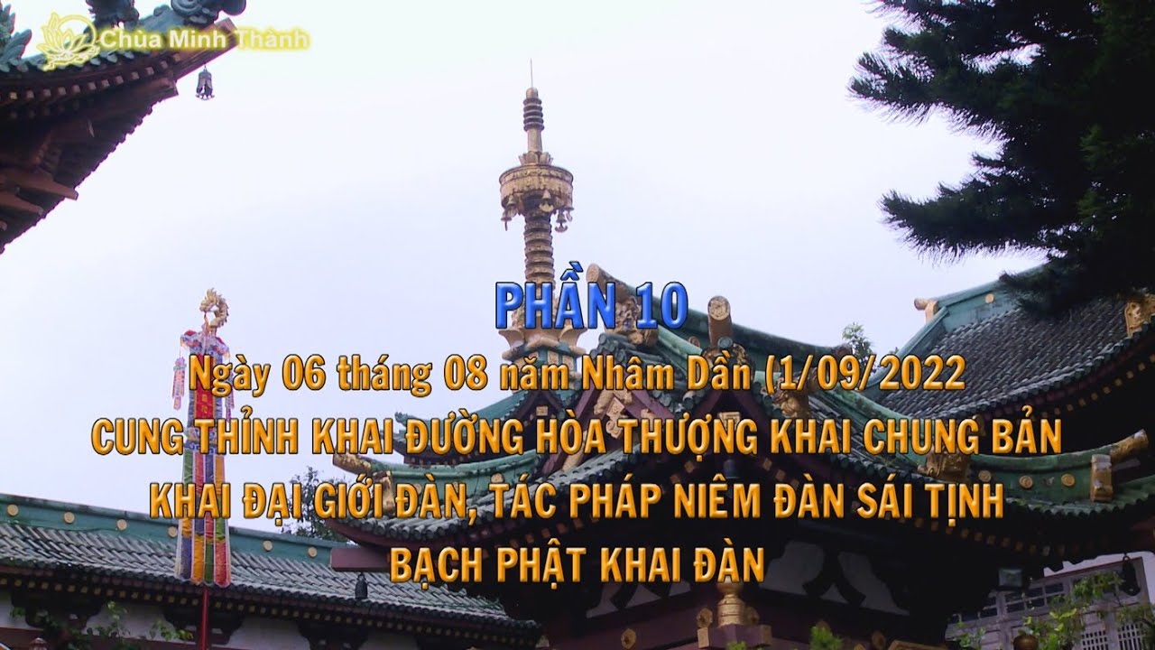 P 010  ĐẠI GIỚI ĐÀN CAM LỘ GIÁC ĐẠO 1 09 2022 KHAI CHUNG BẢN   BẠCH PHẬT KHAI ĐÀN