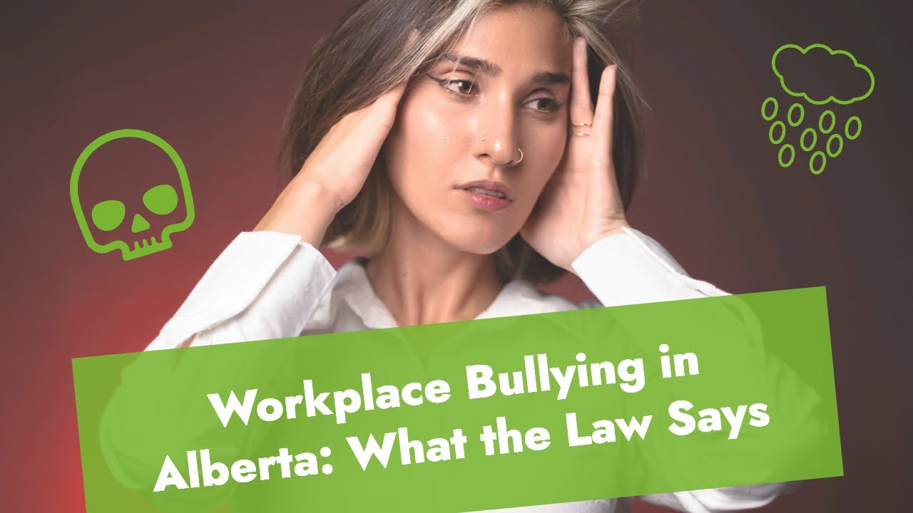 Workplace Bullying in Alberta: What the Law Says #employmentlaw #WorkplaceBullying #AlbertaLaw