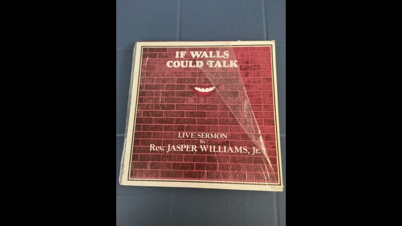 Rev Jasper Williams - If Walls Could Talk 1983 Pt 1