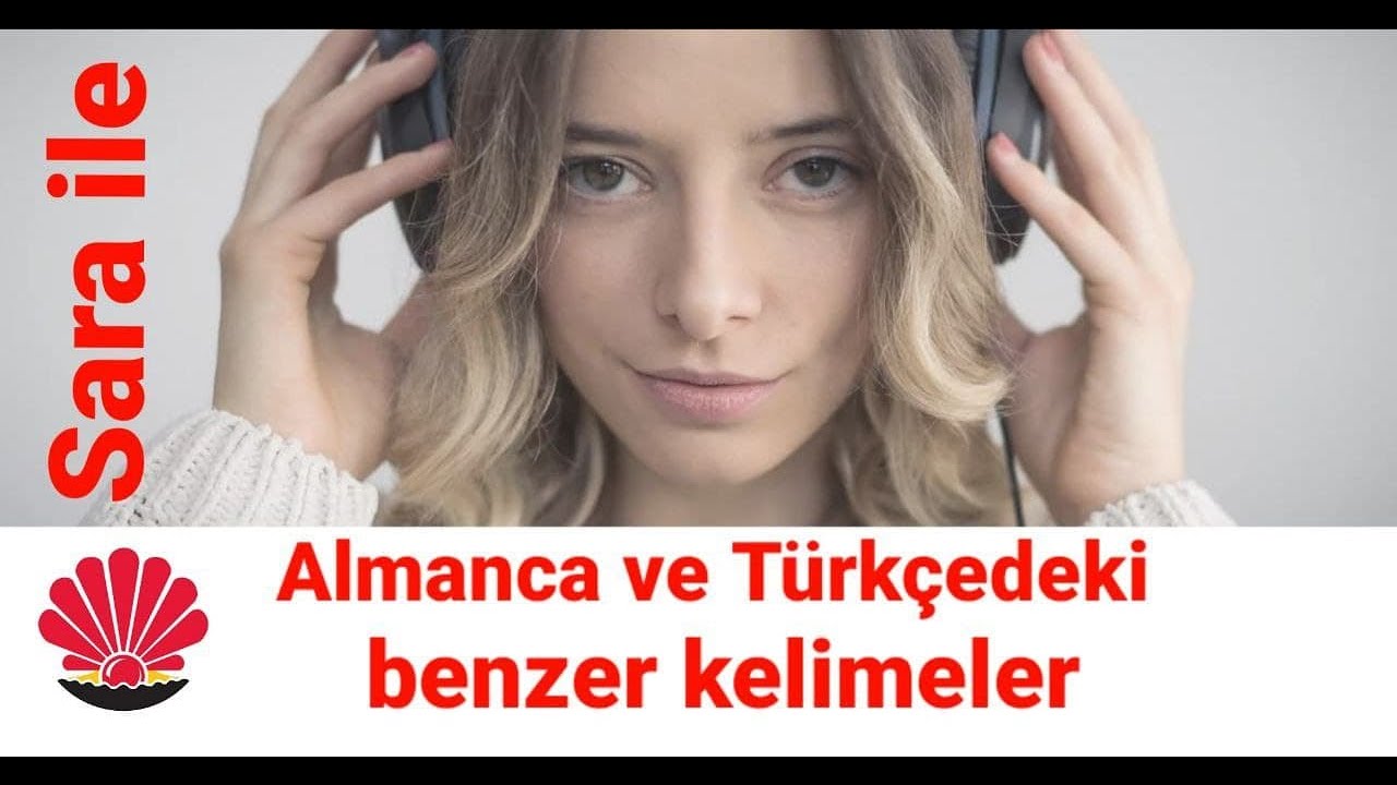 ALMANCA VE TÜRKCEDEKI BENZER KELIMELER