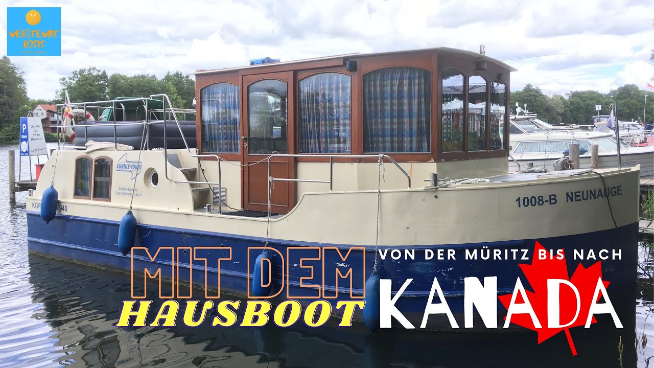 Mit dem Hausboot von der Müritz bis nach Kanada