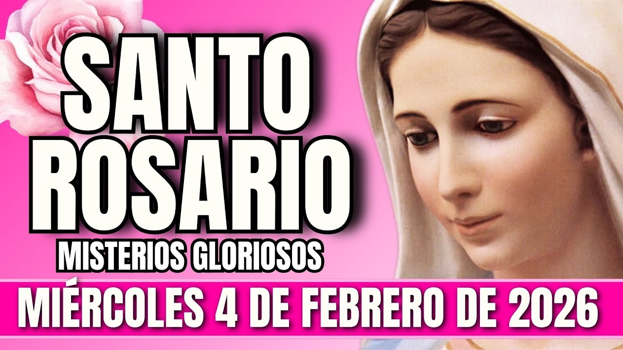 SANTO ROSARIO de HOY 🌹Miércoles 4  Febrero del 2026 | Misterios GLORIOSOS | Rosario completo