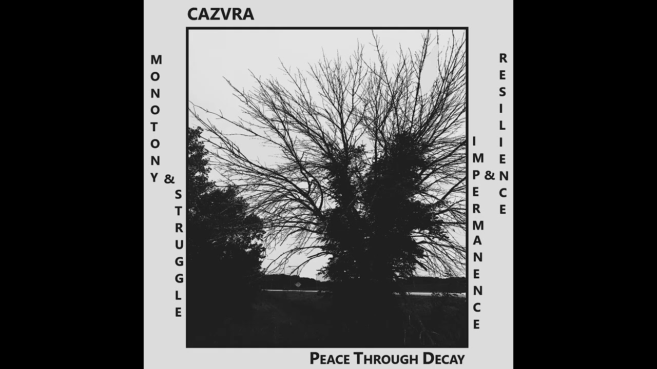 Cazvura / Peace Through Decay - Split (Full)