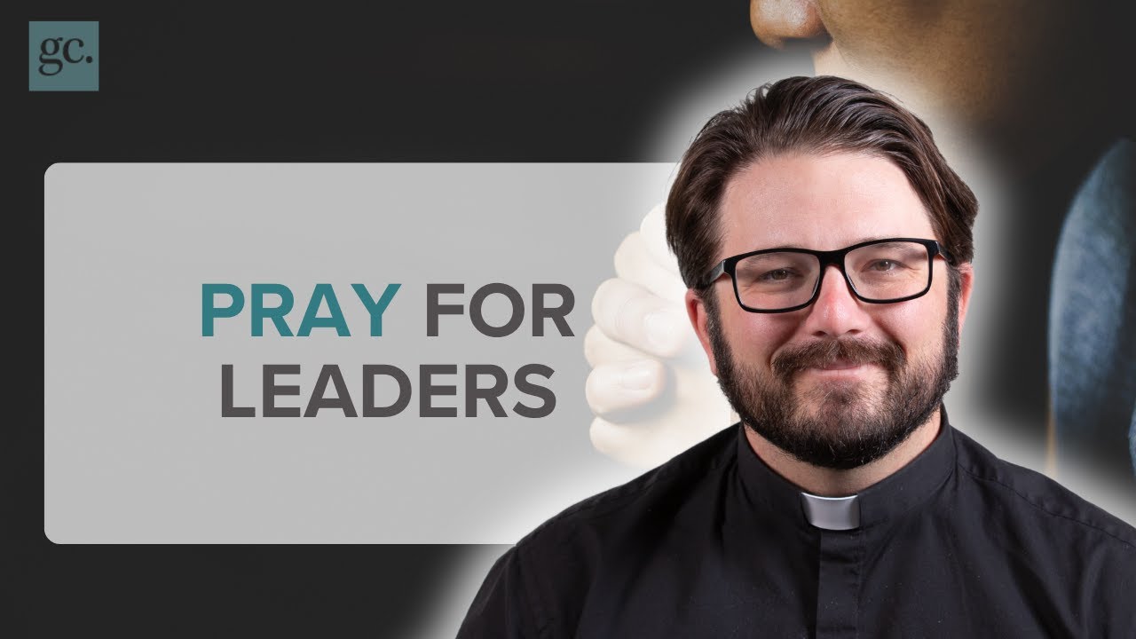 Why You Should Pray for Leaders (Even Non-Christian Ones)