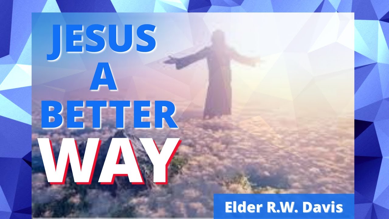 Jesus A Better Way