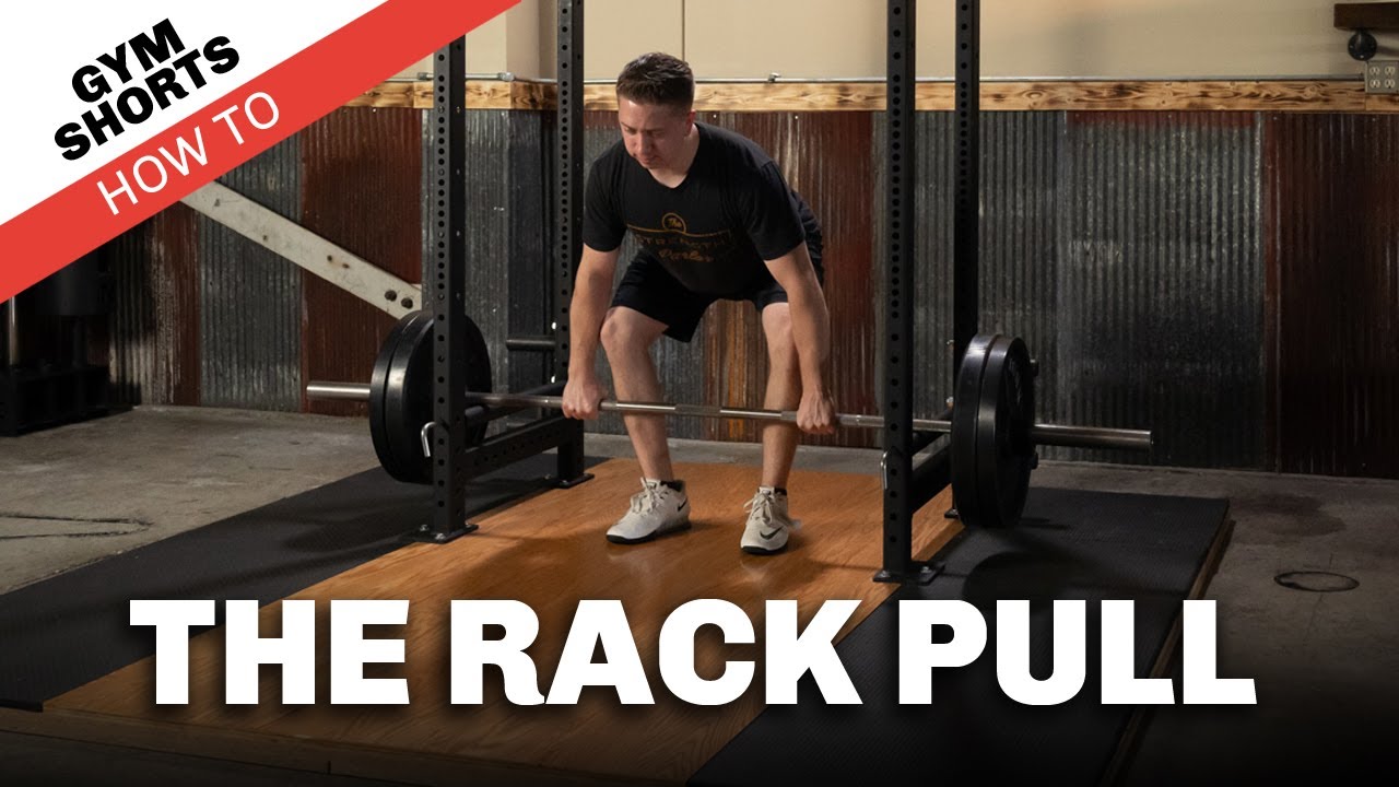 Gym Shorts (How To): The Rack Pull
