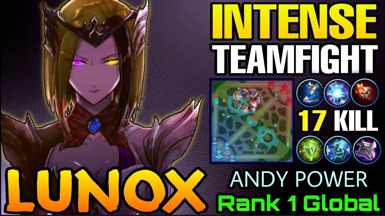 Intense Teamfights Lunox 17 Kills - Top 1 Global Lunox ANDY POWER - Mobile Legends