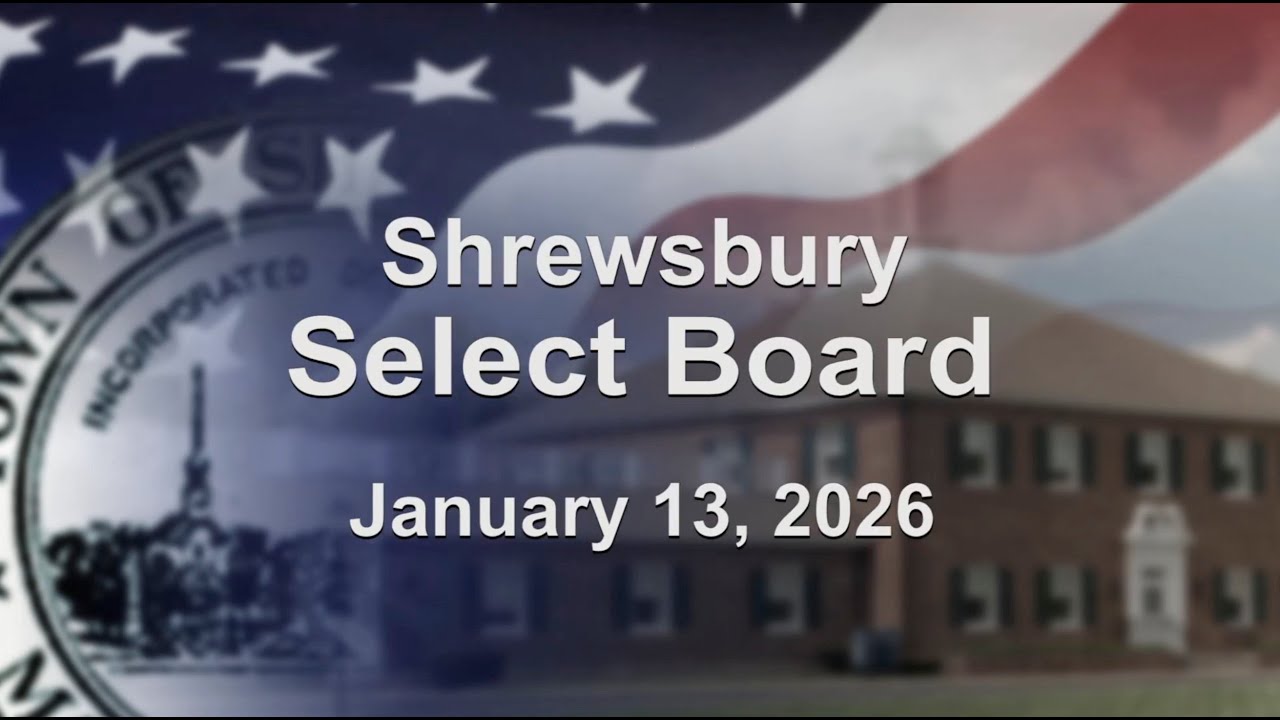 Shrewsbury Select Board - January 13, 2025