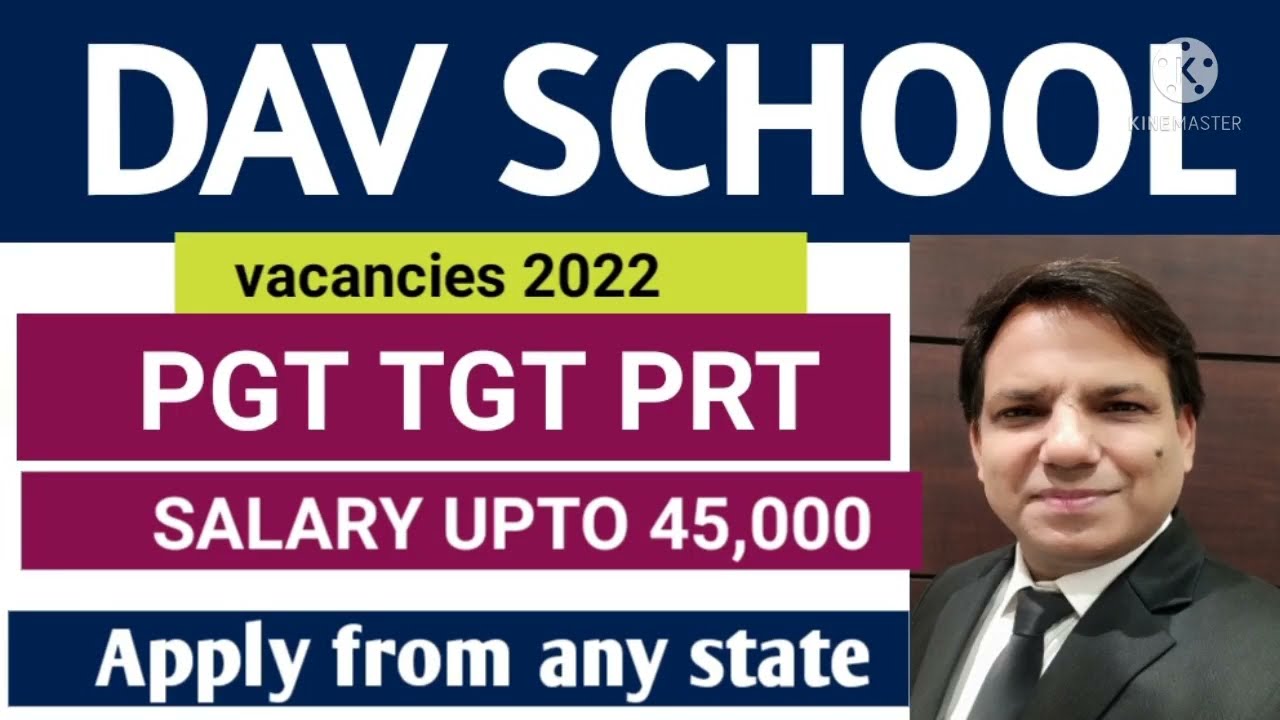 DAV SCHOOL VACANCIES 2022 I SALARY UPTO 45000.