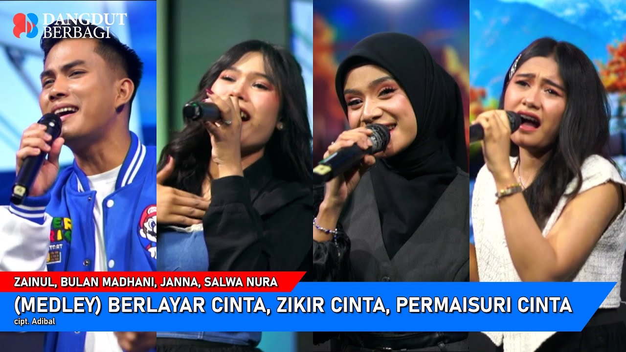 Zainul, Bulan Madhani, Janna, Salwa Nura  - (Medley) Berlayar Cinta, Zikir Cinta, Permaisuri Cinta
