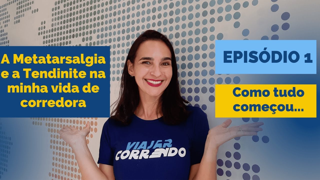 Les&otilde;es na corrida: a metatarsalgia e a tendinite na minha vida de corredora - Epis&oacute;dio 1