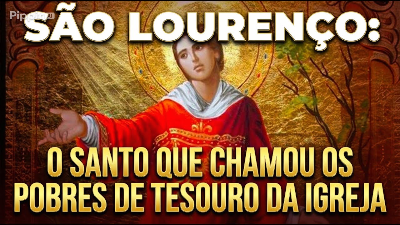São Lourenço: o diácono que desafiou o Império Romano