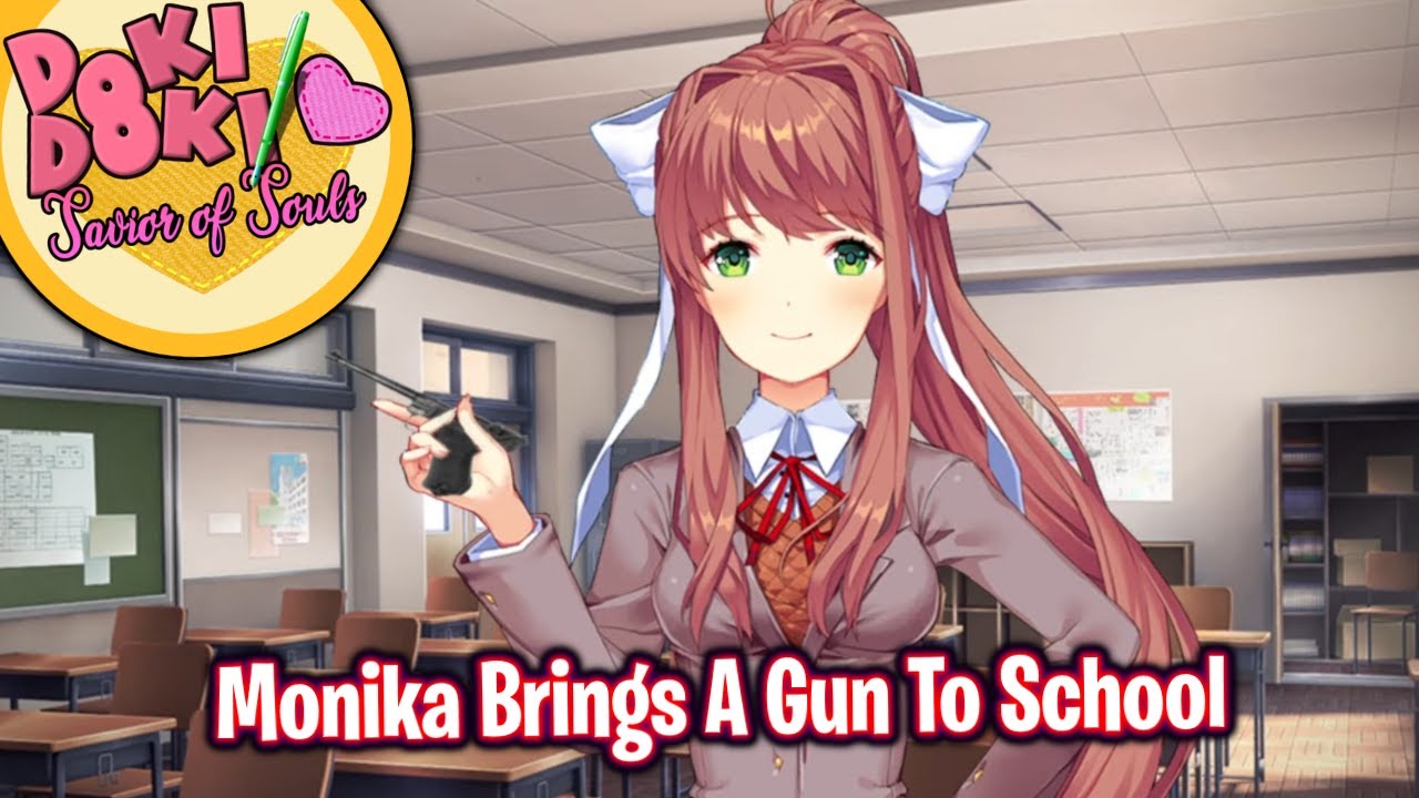 Monika Brings A Gun To School!!!!(Full Mod)(DDLC Savior of Souls MOD)