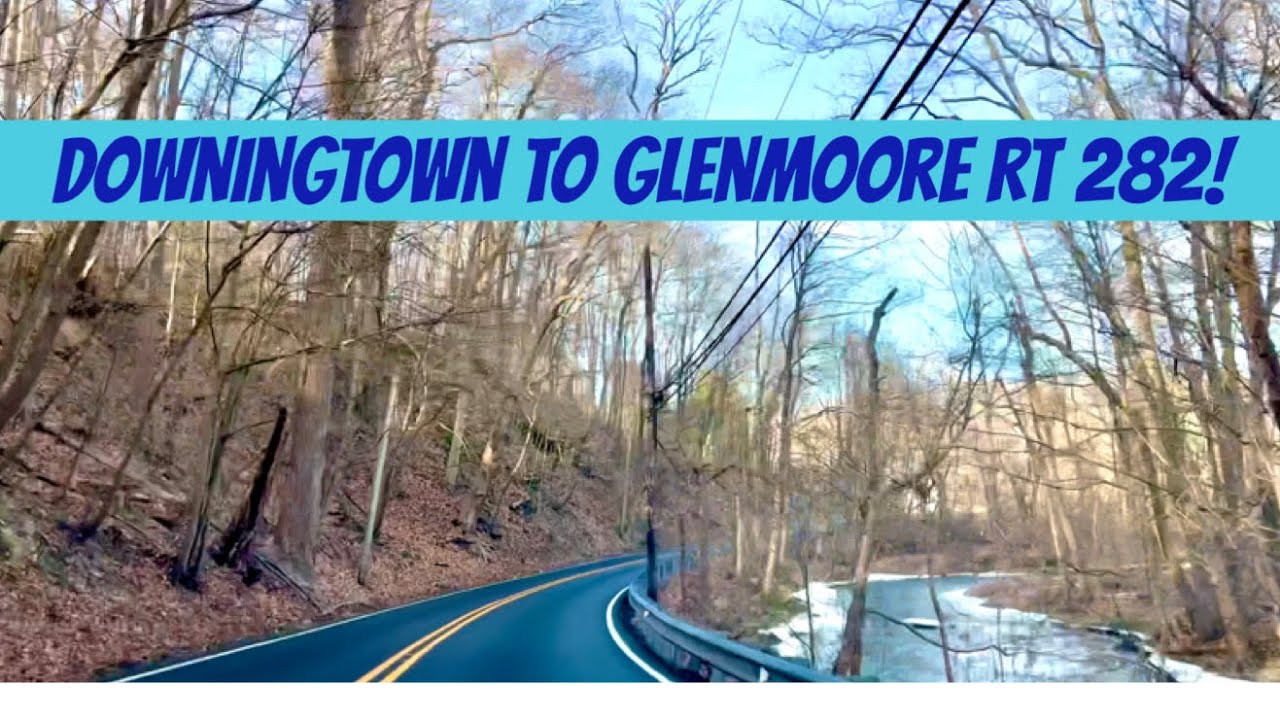 Downingtown to Glenmoore Scenic Drive on Rt 282 Creek Rd!