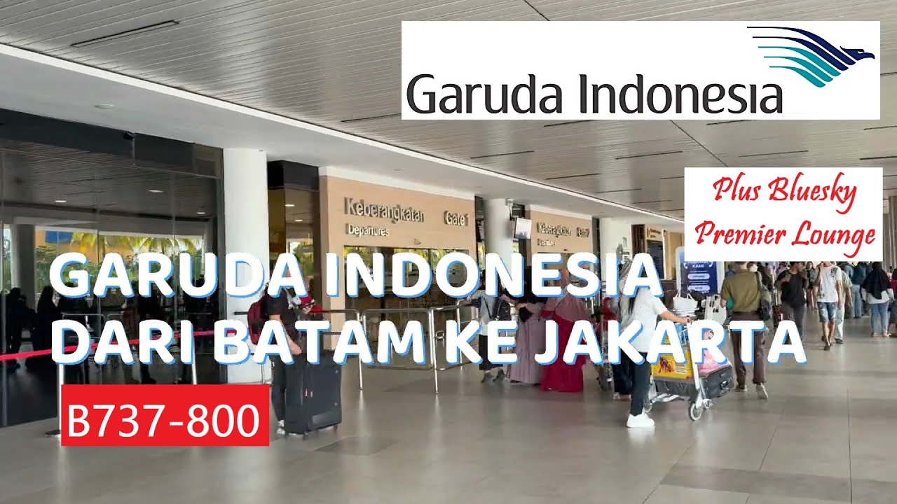 Flight Report | Garuda Indonesia B737 dari Batam ke Jakarta Plus Bluesky Premier Lounge Batam