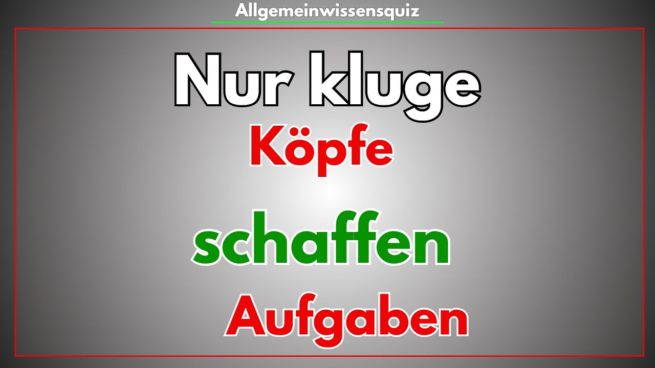 Nur kluge Köpfe schaffen 3 von 30 Aufgaben