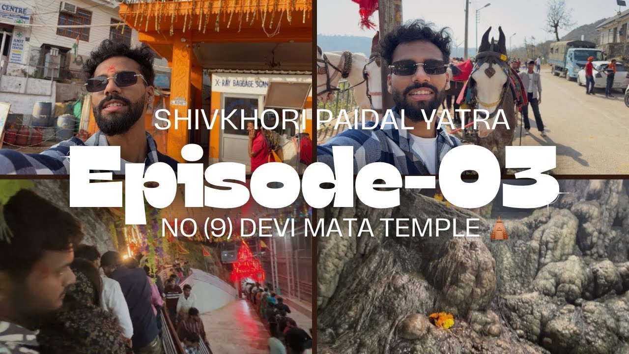 Shiv khori ki yatra kari paidal or sathme gaye 9 devi /episode-03|vlog-57