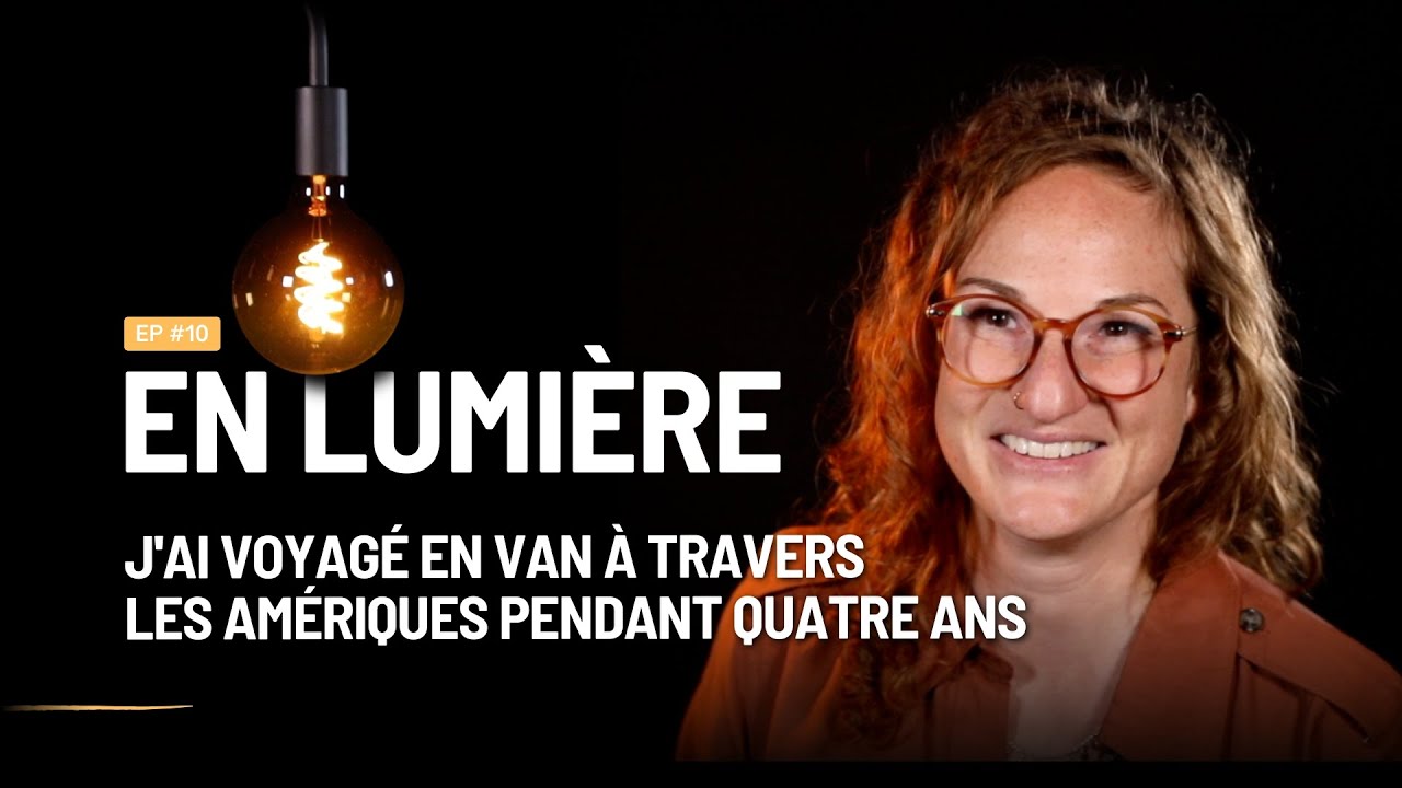 «J’ai voyagé en van à travers les Amériques pendant quatre ans» (EP:10)