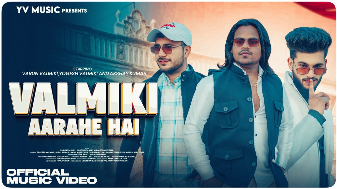 Valmiki AaRahe Hai Valmiki new song 2025| Yv Music | Varun Valmiki | Yogesh Valmiki | Akshay Kumar