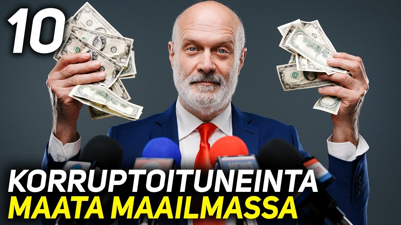 10 MAAILMAN KORRUPTOITUNEINTA MAATA