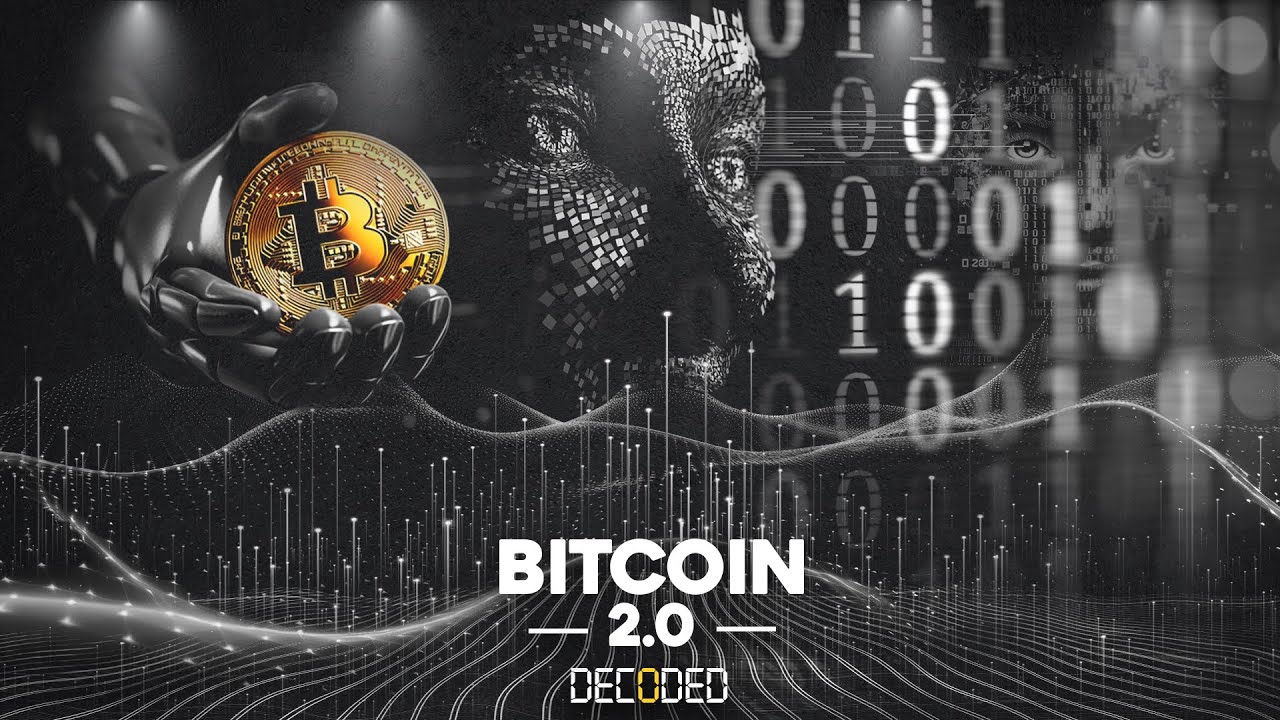 BITCOIN 2.0 DECODED