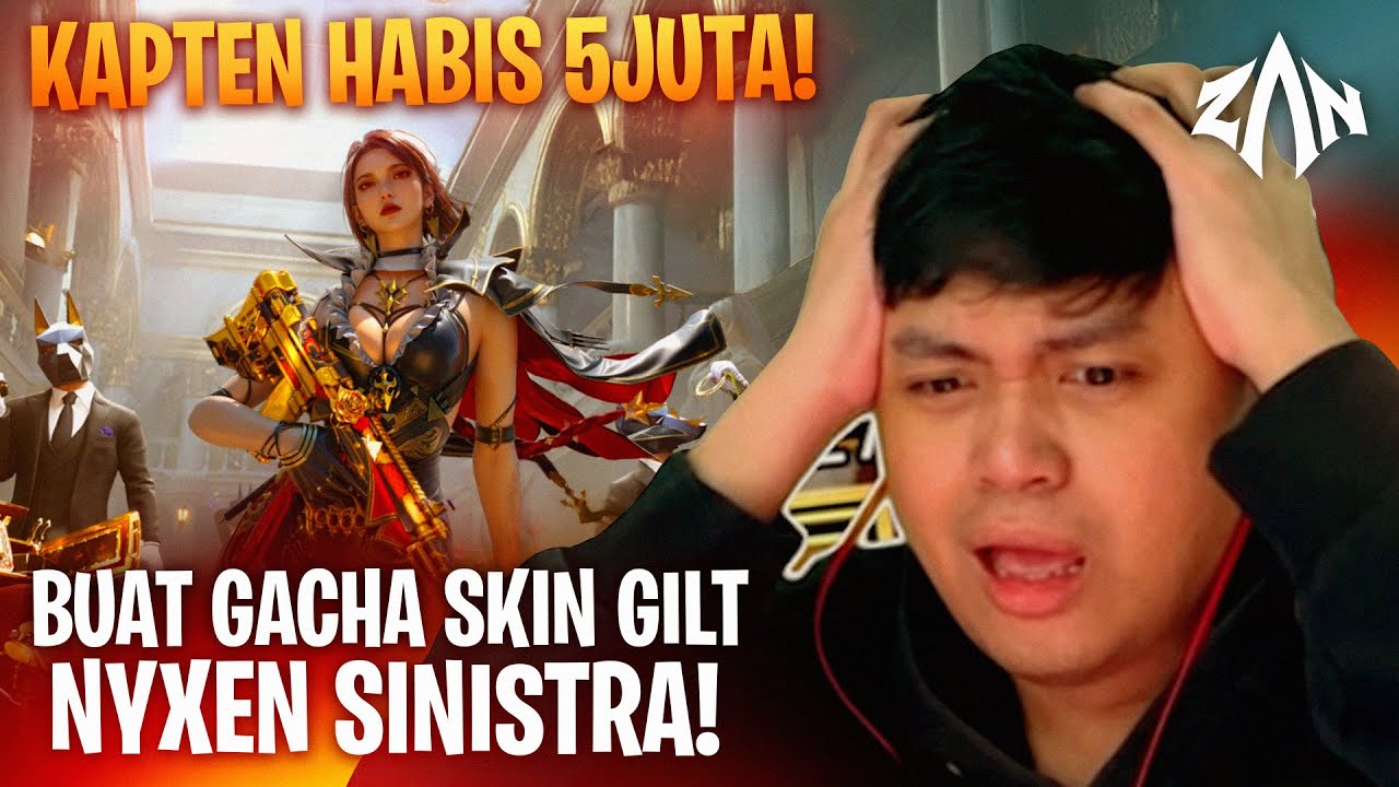 Kapten Habis 5Juta Buat Gacha Skin Gilt Nyxen Sinistra!