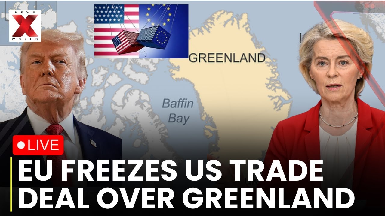LIVE: EU Freezes US Trade Deal Following Trump’s Greenland Threats |EU--US Trade Deal |Breaking News