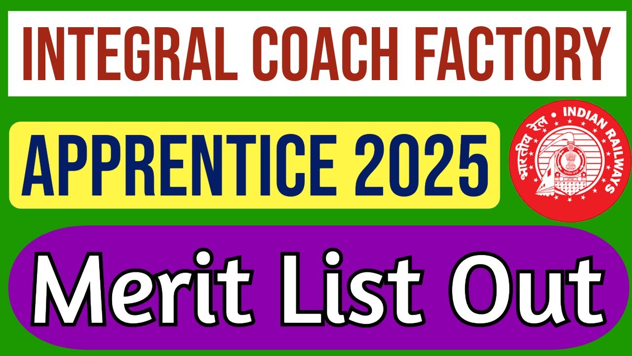 ICF Apprentice Merit list 2025 Out, Railway Apprentice 2025 Cut off.