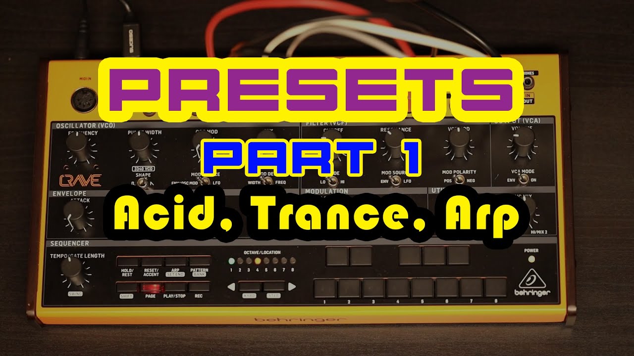 Behringer Crave - Sound PRESETS  PART 1- Acid, Trance, ARP