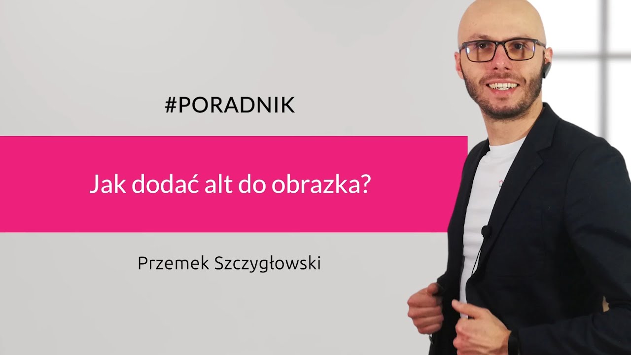 Jak dodać alt do obrazka? Atrybut ALT w HTML.