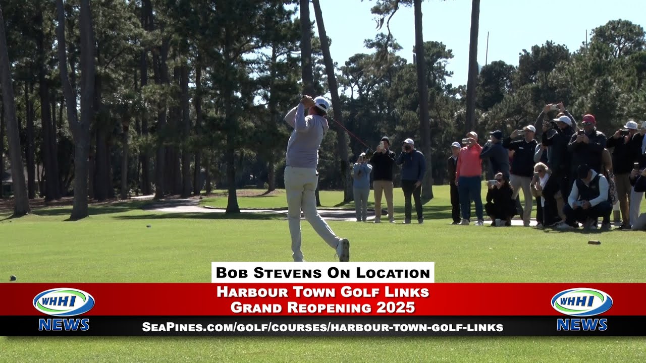 WHHI NEWS | Торжественное открытие гольф-клуба Harbour Town Golf Links в 2025 году | На месте | W...