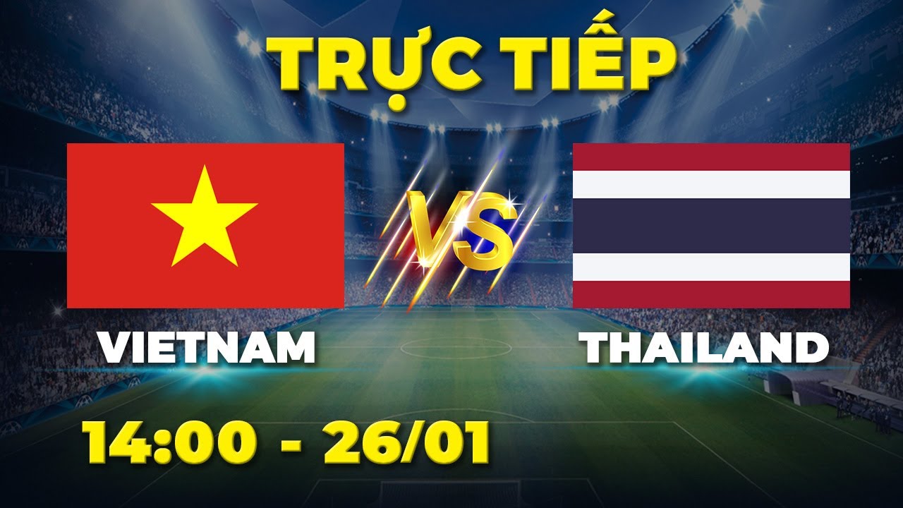 VIETNAM - THAILAND | Tiền đạo số 1 của Thái Lan muốn 