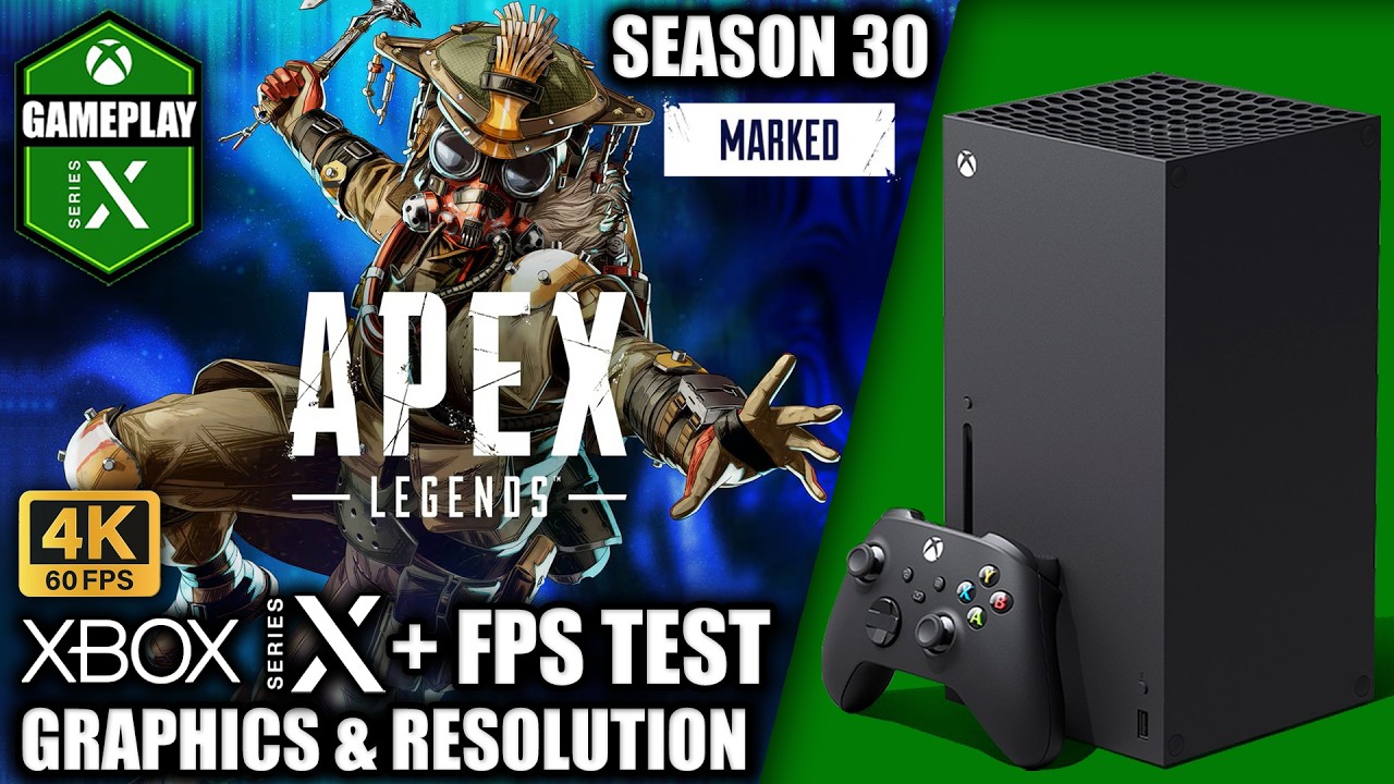 Apex Legends: Season 30 Marked - Xbox Series X Gameplay + FPS Test