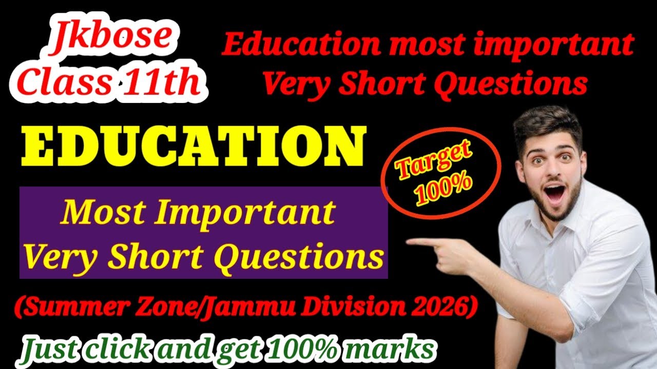 Education most important very short questions jkbose class 11th Summer zone Jammu Division 2026 