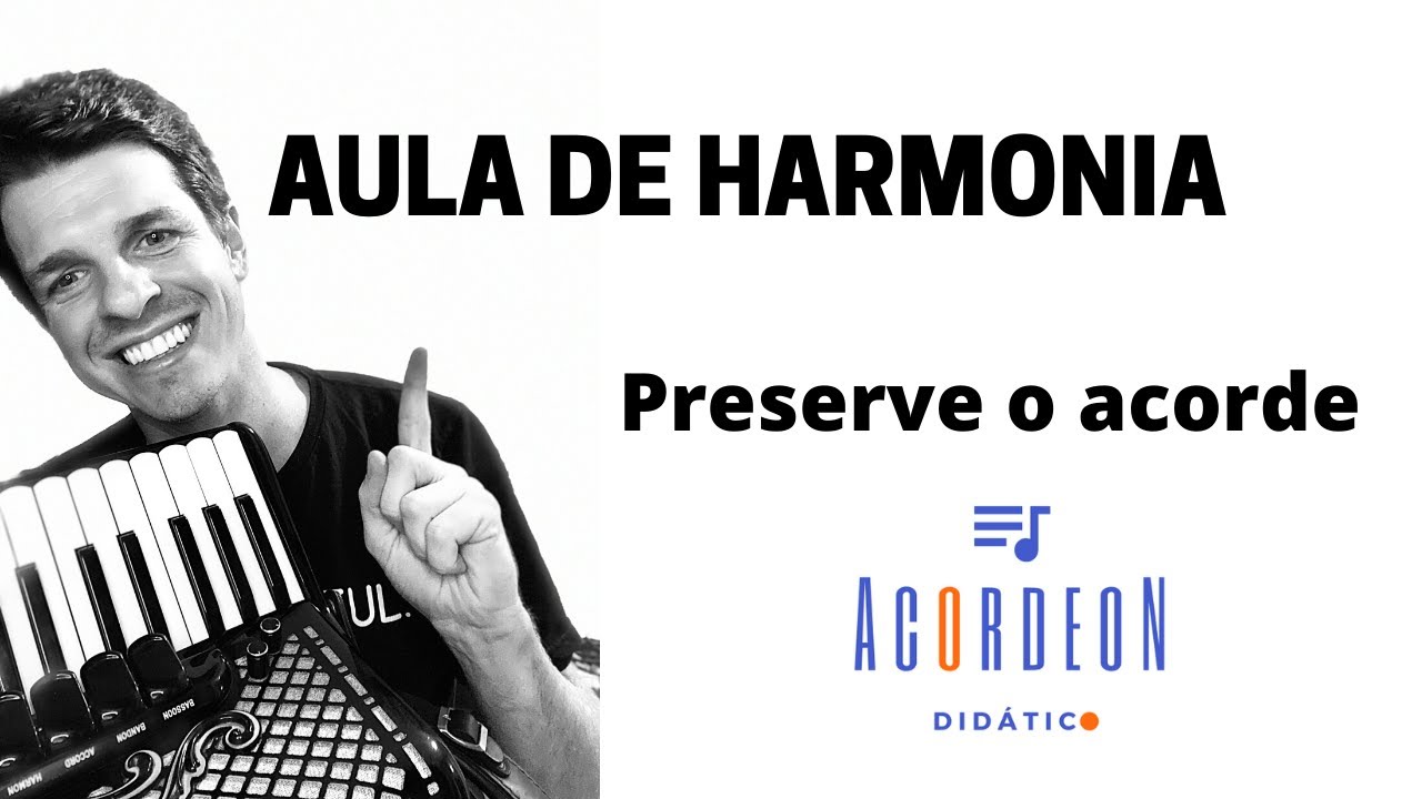 Aula Harmonia -  Preserve o acorde - Acordeon Did&aacute;tico
