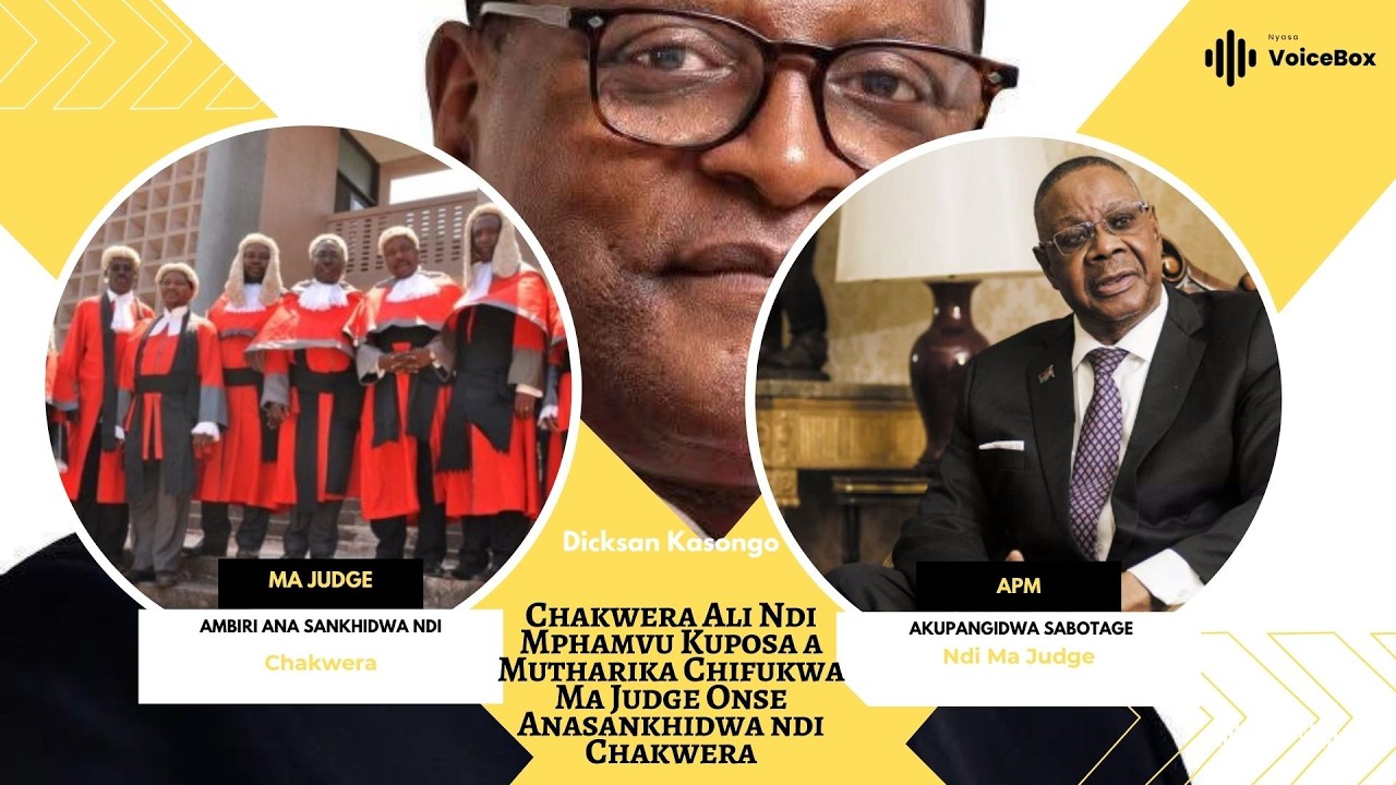 Chakwera Ali Ndi Mphamvu Kuposa a Mutharika Chifukwa Ma Judge Onse Anasankhidwa ndi Chakwera