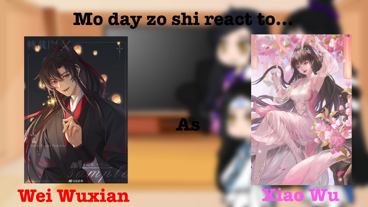 Mdzs react to Wei Wuxian as Xiao Wu ||soul land ||mdzs